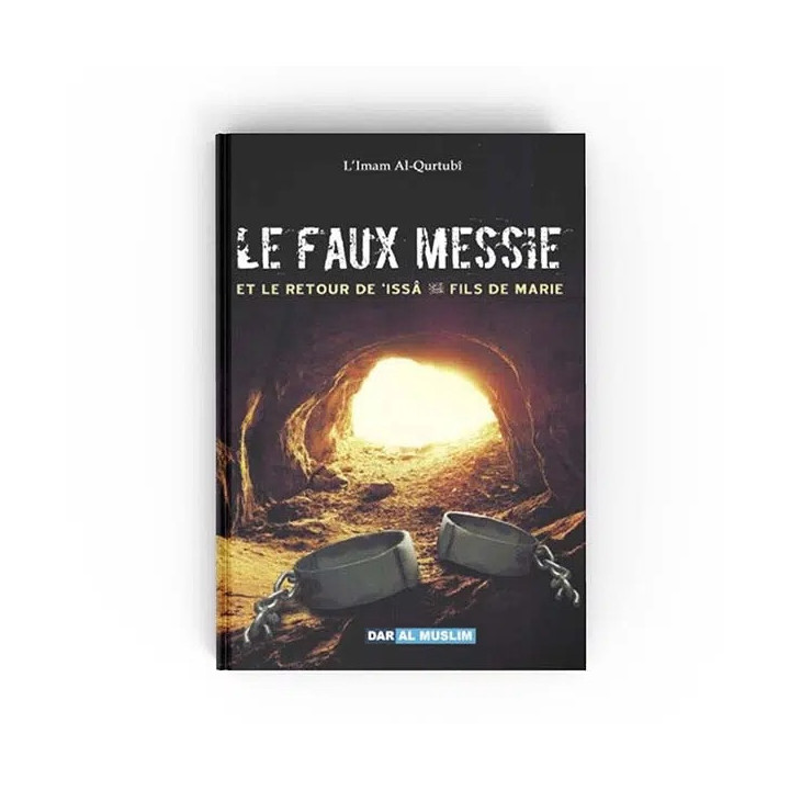 Le faux messie et le retour de 'Issâ Fils de Marie - Dar Al Muslim