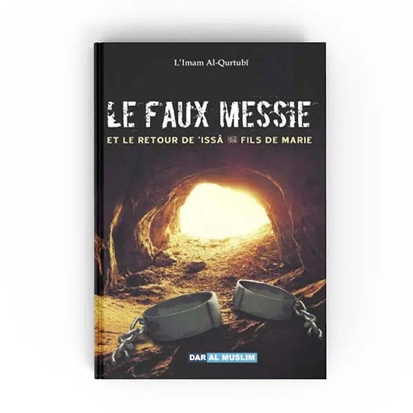 Le faux messie et le retour de 'Issâ Fils de Marie - Dar Al Muslim