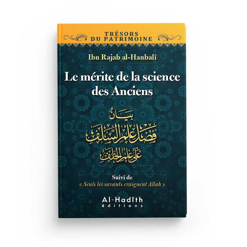 LE MERITE DE LA SCIENCE DES ANCIENS