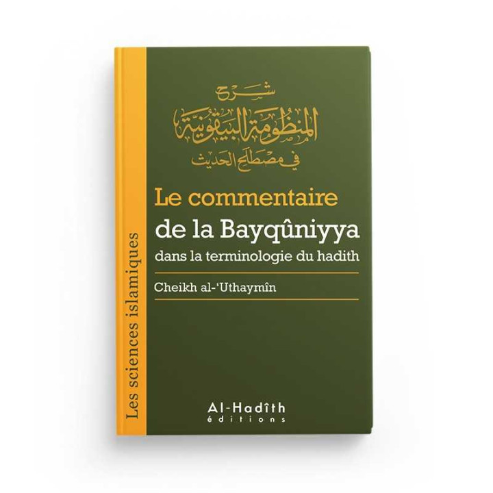 Le commentaire de la Bayquniyya - Al Uthaymin - Edition Al Hadith