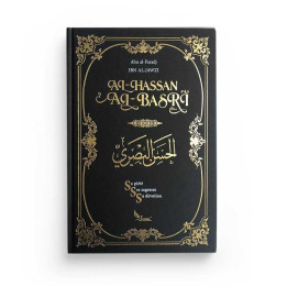 Al Hassan Al-Basri - Sa Piété, Sa Sagesse, Sa Dévotion, Son Ascétisme