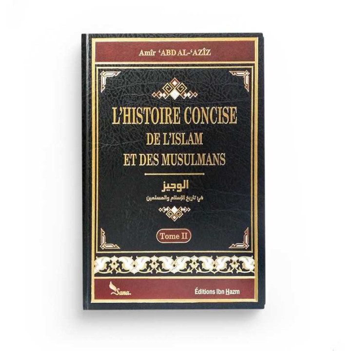 L'Histoire concise de l'Islam et des Musulmans 2 Vol - Edition Sana