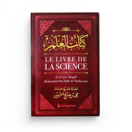 Le Livre de la Science - Mohammed Ibn Salih Al Outhaymîn - Al Bayyinah