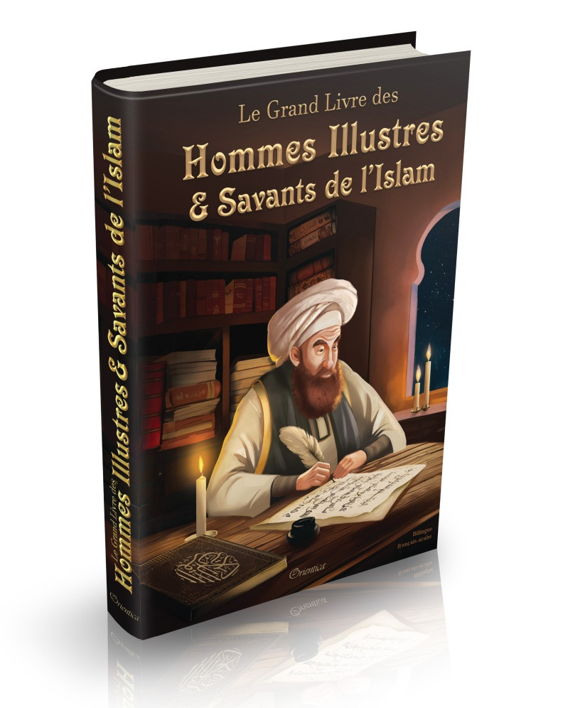 Le grand livre des hommes illustres et savants de l'Islam - Editions Orientica
