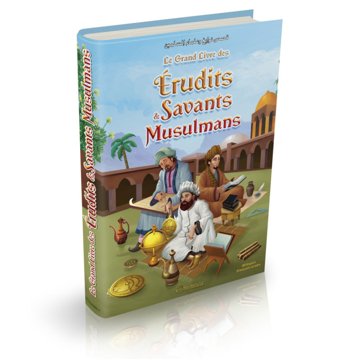 Le grand livre des érudits et savants musulmans - Editions Orientica