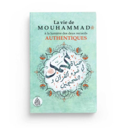 La vie de Mouhammad  à la lumière des deux recueils authentiques – Rachid Maach - Editions Pieux prédécesseurs