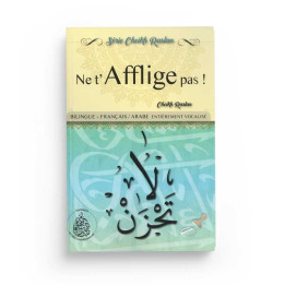 Ne t’afflige pas ! – Cheikh Raslan - Editions Pieux prédécesseurs