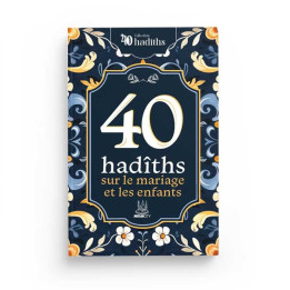 40 hadiths sur le mariage et les enfants - Editions MuslimCity