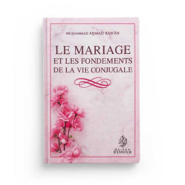 Le Mariage et les Fondements de la Vie Conjugale - Maison d'Ennour