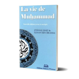 La vie de Muhammad - Etienne Dinet & Sliman Ben Ibrahima - Edition Ennour