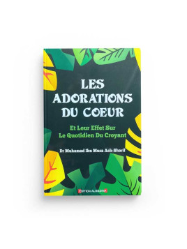 Les adorations du coeur -...