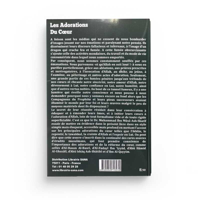 Les Adorations du Coeur - Et leur Effets sur le Quotidien du Croyant - Dr Muhamad Ash- Sharif - Edition  Al Madina