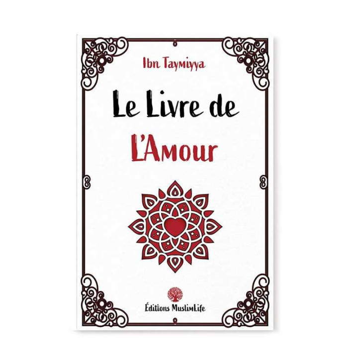 Le Livre de l'Amour - Ibn Taymiyya - MuslimLife