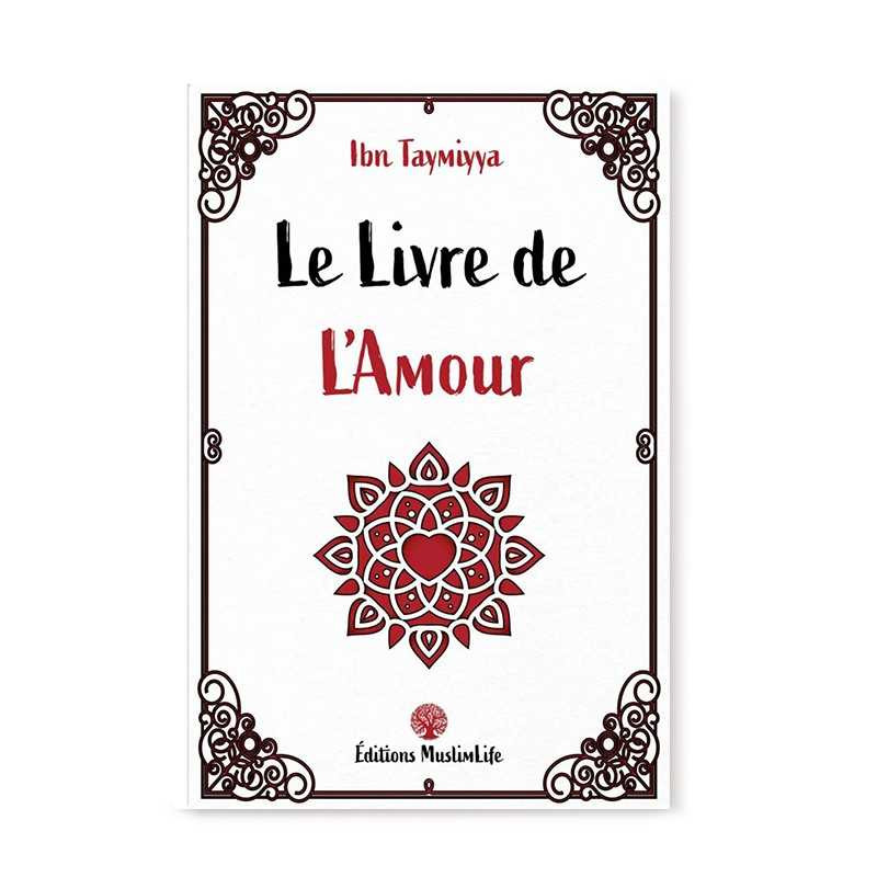 Le Livre de l'Amour - Ibn Taymiyya - MuslimLife