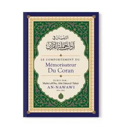 Le Comportement du Mémorisateur du coran - An-Nawâwi - Ibn Badis