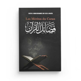 Les Mérites du Coran - Mohammad Ibn ‘Abd Al-Wahhâb - Ibn Badis