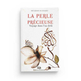 La perle précieuse écrit par Al Ghazali et paru chez la maison Ennour