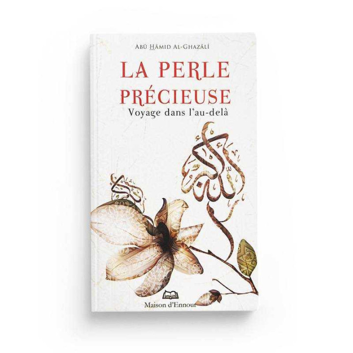 La perle précieuse écrit par Al Ghazali et paru chez la maison Ennour