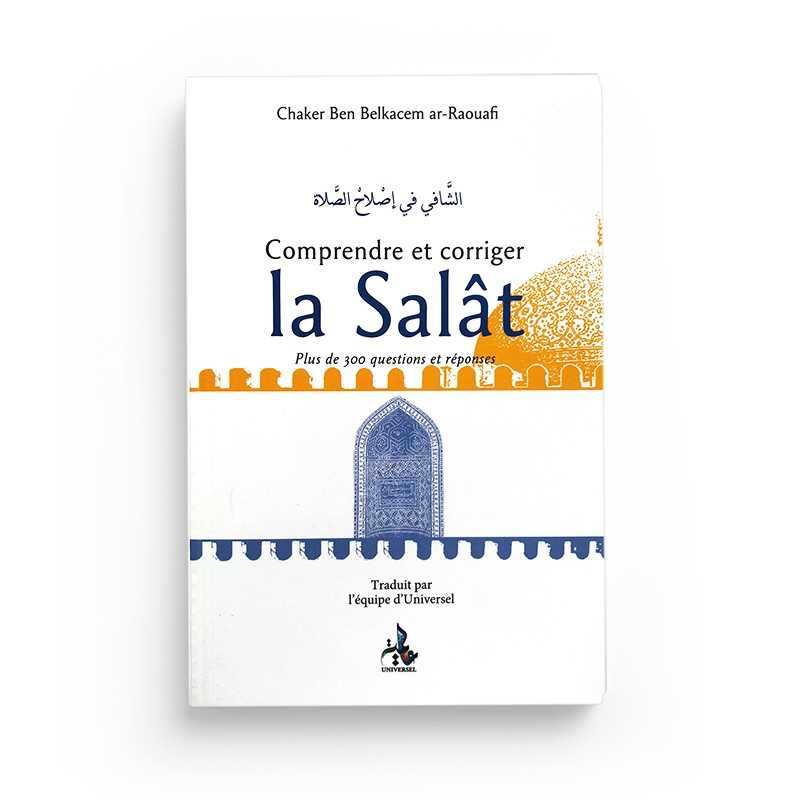 Comprendre et corriger la Salat par C. B. Belkacem ar-Raoufi