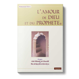 L'amour de Dieu et du Prophète  Al Ghazali al Jawziyya  Edition Tawhid