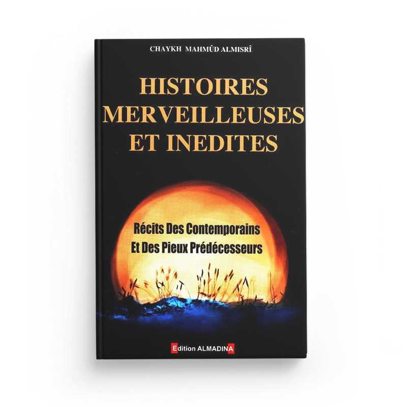 Histoires Merveilleuses et inédites  - Edition Al Madina