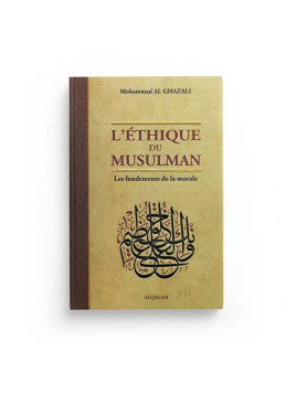 L'éthique du musulman -...