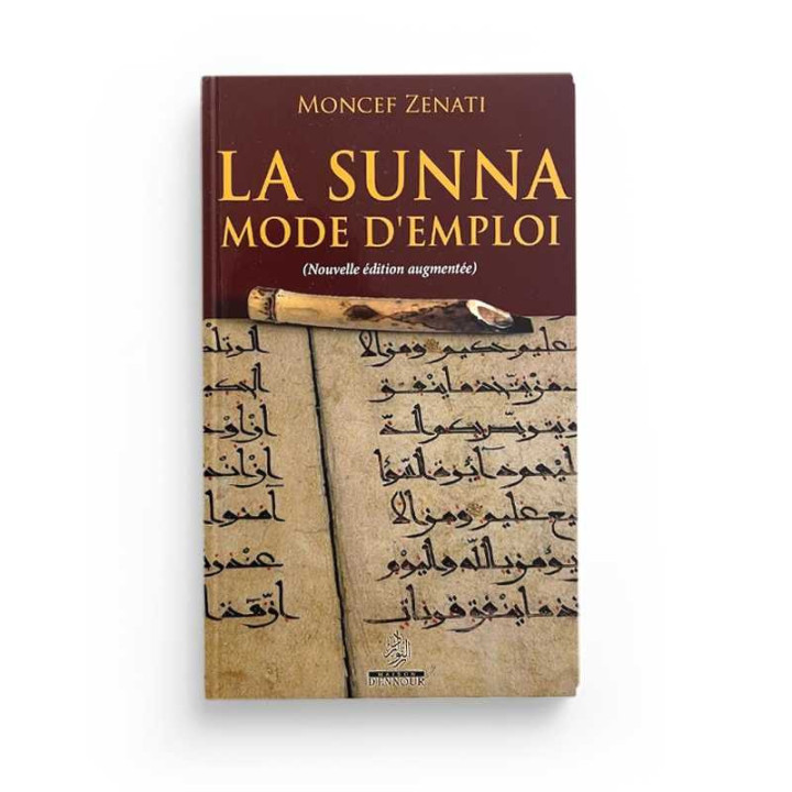 La Sunna Mode d'Emploi écrit par Moncef Zenati aux Editions Ennour