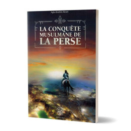 La conquête musulmane de la Perse écrit par Agha Ibrahim Akram