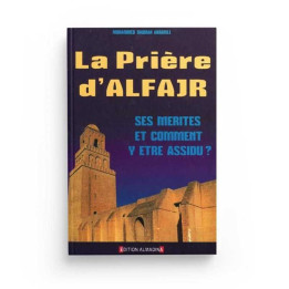 La prière d'Al Fajr,ses mérites et comment y être assidu?