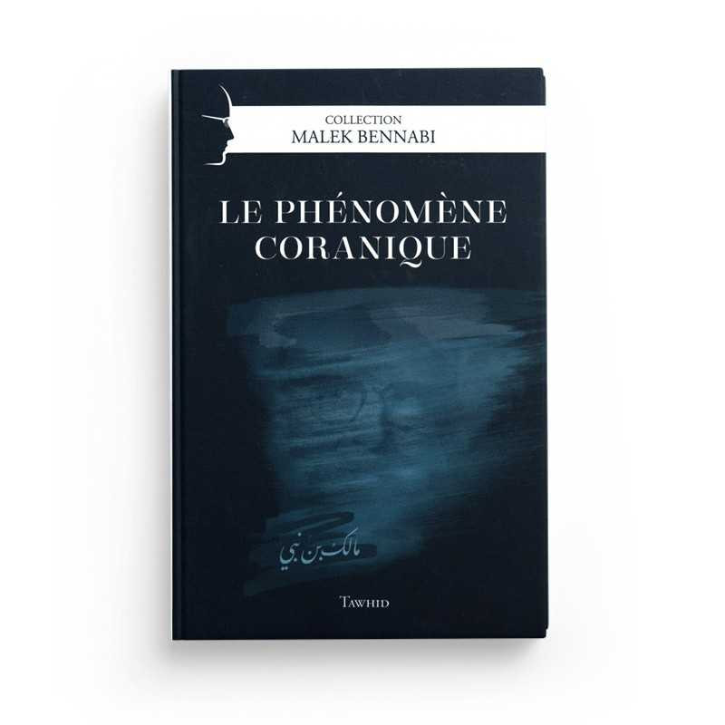 Le phénomène coranique, un livre de Malek Bennabi autour du coran