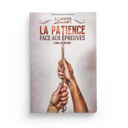 La patience face aux épreuves, un livre de Cheikh Al Uthaymin