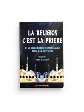 La religion c'est la prière...