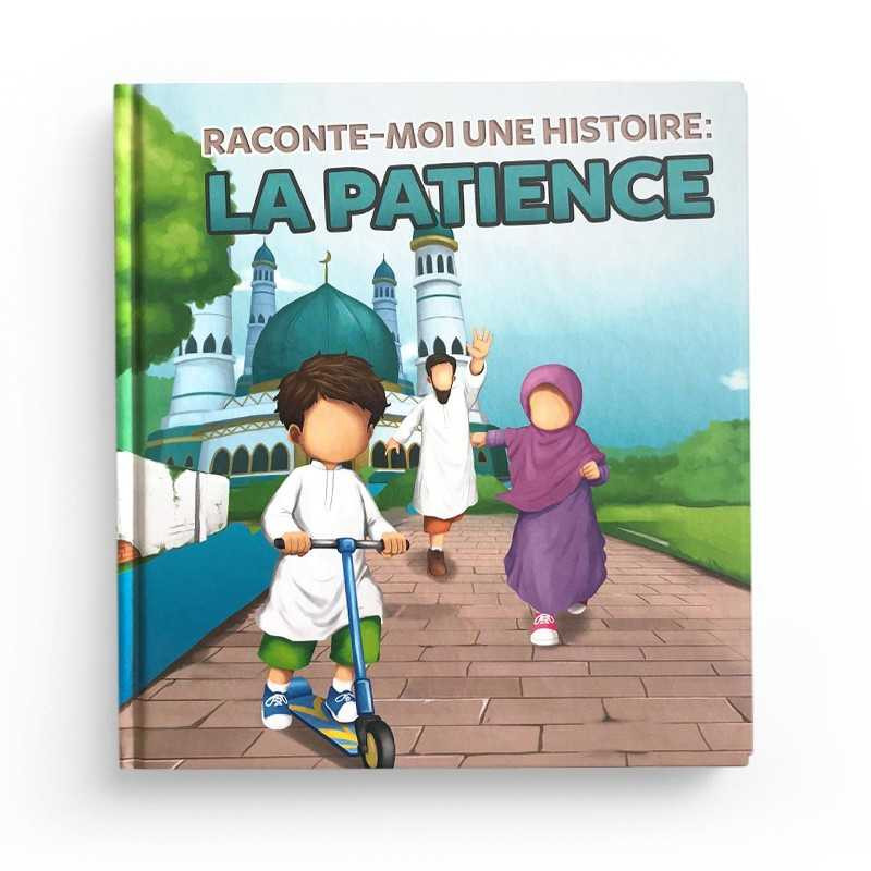 Raconte-moi la patience  Edition Muslim Kid - Librairie le Savoir -