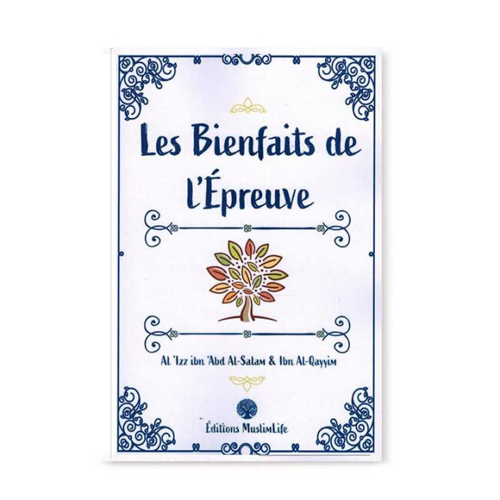Les bienfaits de l'épreuve - Ibn Al Qayyim - Muslim Life