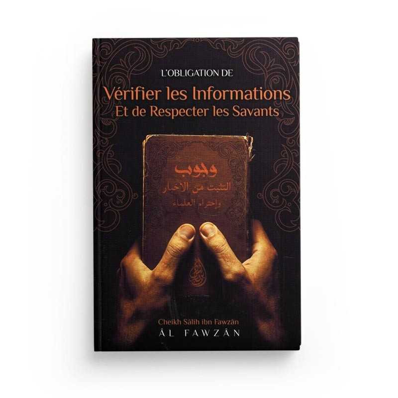 L'obligation de vérifier les Informations et de respecter les Savants