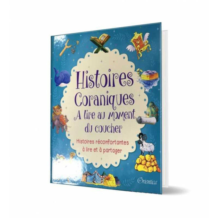 Histoires Coraniques à lire au moment du coucher : Orientica