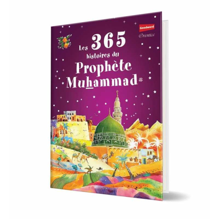 Les 365 histoires du Prophète Muhammad - Saniyasnain Khan - Orientica
