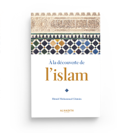 A la découverte de l'Islam - éditions Al-Hadîth