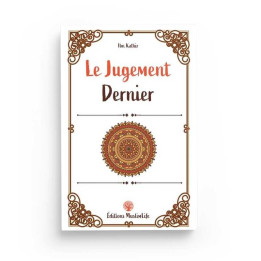 Le jugement dernier - Ibn Kathir - Editions MuslimLife
