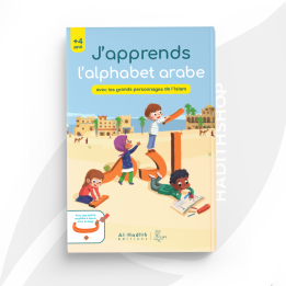 J'apprends l'alphabet arabe avec les grands personnages de l'islam - Editions Al Hadith