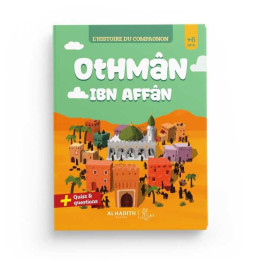 L'histoire du compagnon : Othman Ibn Affan - Editions Al Hadith