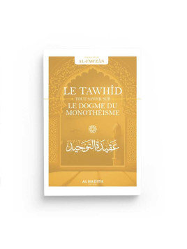 Le Tawhîd tout savoir sur...