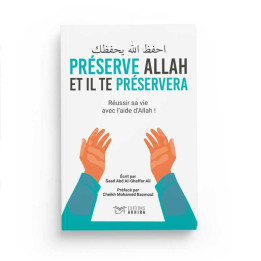 Préserve Allah et il te préservera - Editions Akhira