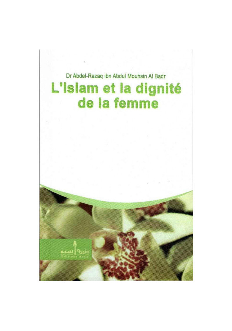 L'islam et la dignité de la femme - Editions Assia