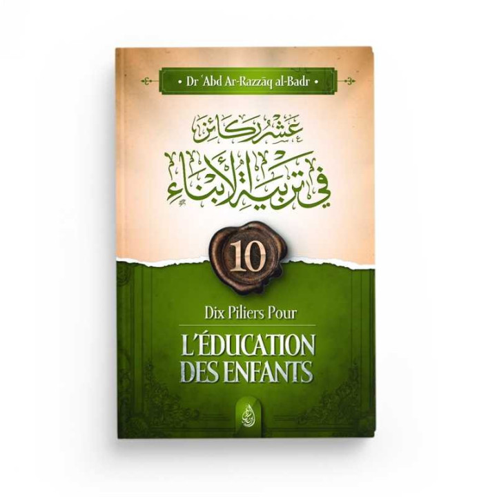 Dix piliers pour l’éducation des enfants - Al-Badr - Editions Ibn Badis