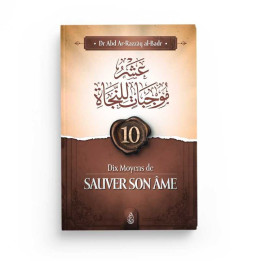 Dix moyens de sauver son âme - Al-Badr - Editions Ibn Badis