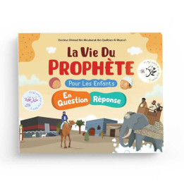 La vie du Prophète en questions réponses pour les enfants - Editions Ibn Badis