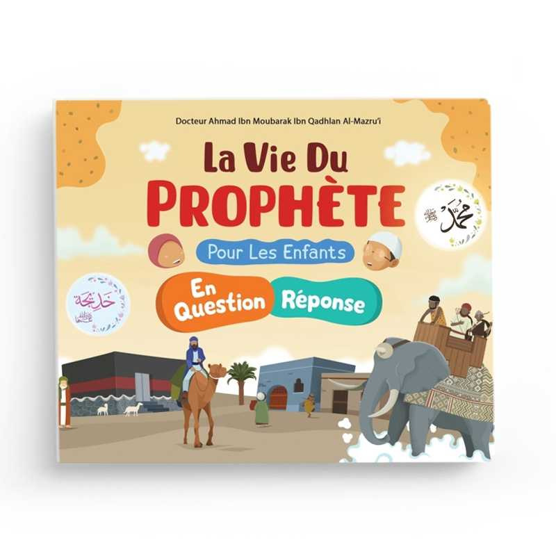 La vie du Prophète en questions réponses pour les enfants - Editions Ibn Badis