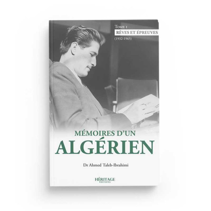 Mémoires d'un algérien - tome 1 - Ahmed Taleb-Ibrahimi - Héritage