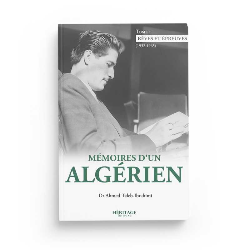 Mémoires d'un algérien - tome 1 - Ahmed Taleb-Ibrahimi - Héritage